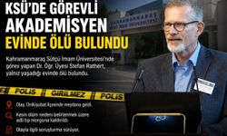 KSÜ’DE görevli akademisyen evinde ölü bulundu