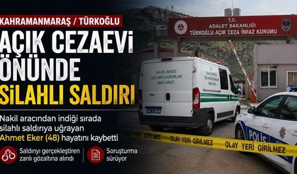 Kahramanmaraş’ta cezaevi önünde silahlı saldırı: 1 kişi hayatını kaybetti