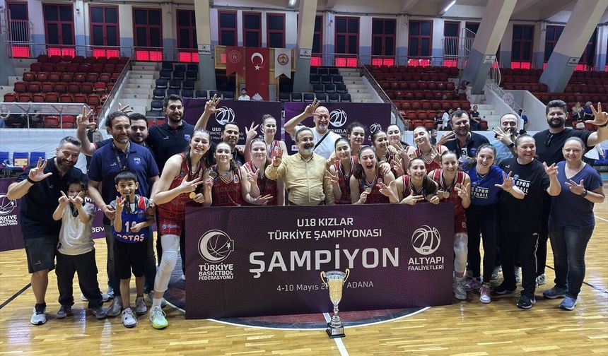 Basketbolda 18 Yaş Altı Kızlar Türkiye Şampiyonası'nı Botaş kazandı