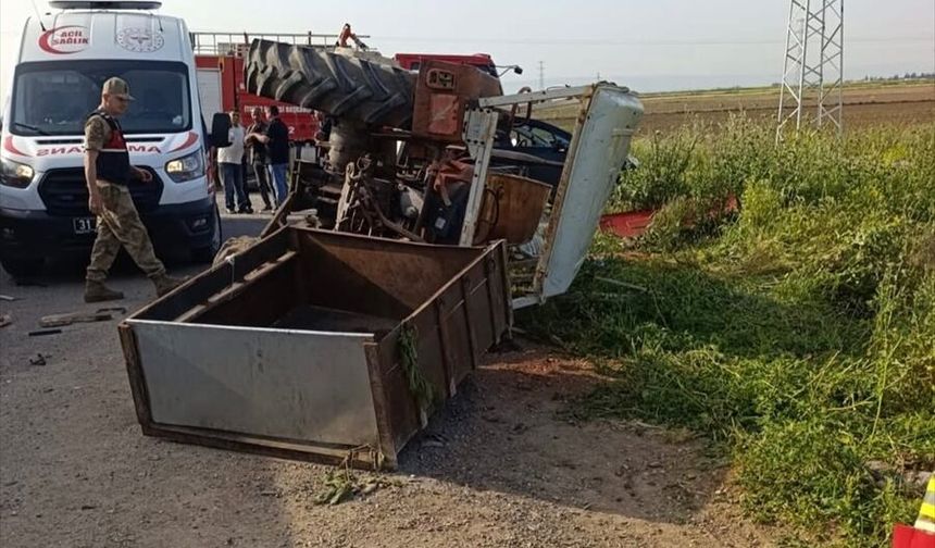 Hatay'da tırla çarpışan traktörün sürücüsü yaralandı