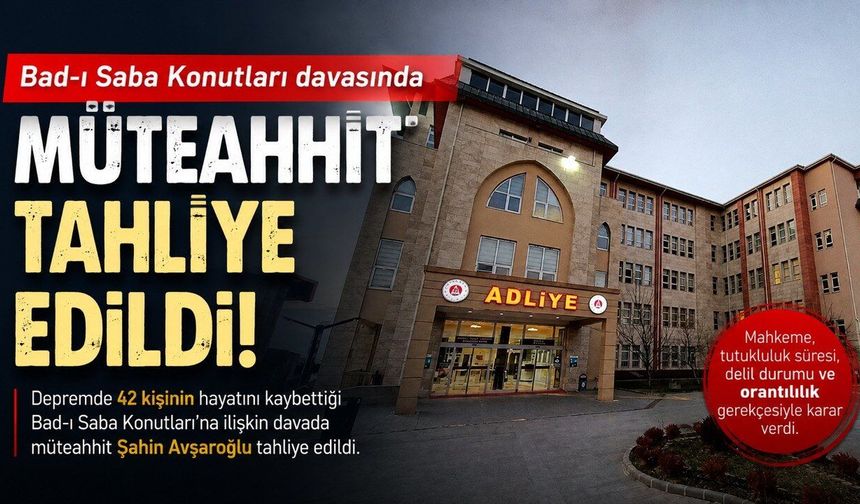 Kahramanmaraş’ta o müteahhit tahliye edildi