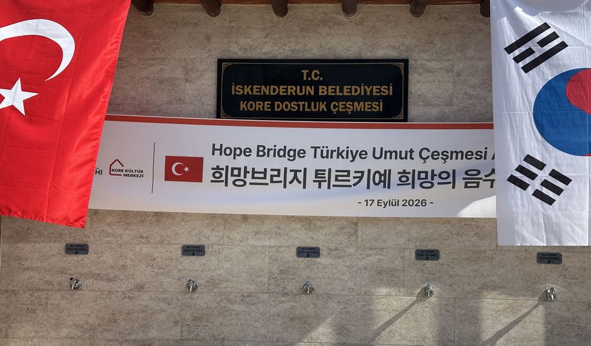 Hatay'da 'İskenderun-Kore Dostluk Çeşmesi' açıldı