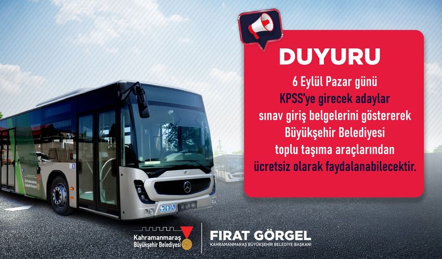 Kahramanmaraş’ta KPSS Adaylarına Ücretsiz Ulaşım Desteği